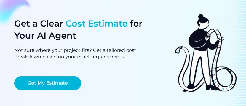 Get a clear cost estimate for your AI agent