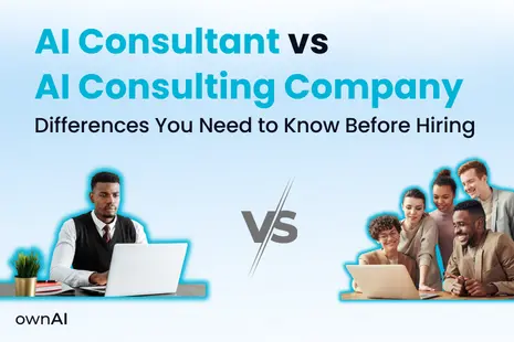 AI Consultant vs AI Consulting Company Differences You Need to Know Before Hiring
