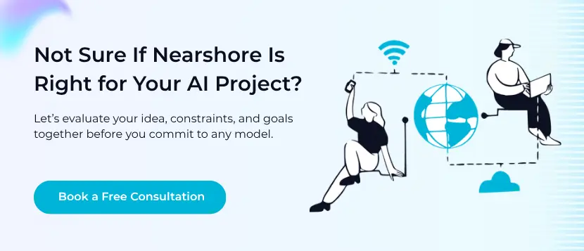 Not Sure If Nearshore Is Right for Your Al Project?