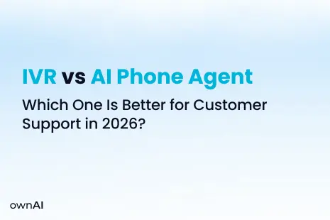 IVR vs AI Phone Agent: Which One Is Better for Customer Support in 2026?